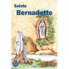 SAINTE BERNADETTE (CHEMINS DE LUMIÈRE N° 12) - Richomme Agnès