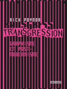 Transgression - Graphisme et postmodernisme - Poynor Rick - Levadoux Marie-Josephe