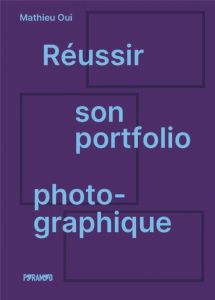 Réussir son portfolio photographique - Oui Mathieu