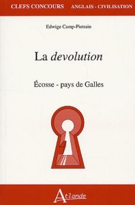 La devolution. Ecosse-pays de Galles - Camp-Pietrain Edwige