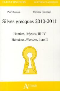 Silves grecques 2010-2011. Homère, Odyssée, III-IV - Hérodote, Histoires, livre II - Sauzeau Pierre - Hunzinger Christine