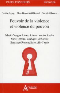 Pouvoir de la violence et violence du pouvoir. Mario Vargas Llosa, Lituma en los Andes %3B Yuri Herrer - Lepage Caroline - Gomez-Vidal Bernard Elvire - Vil