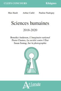 Sciences humaines 2018-2020. Benedict Anderson, L'imaginaire national %3B Pierre Clastres, La société - Caillé Arthur - Hardt Max - Nadrigny Pauline