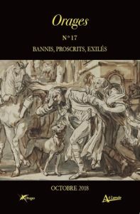 Orages N° 17, octobre 2018 : Bannis, proscrits, exilés - Loubier Pierre