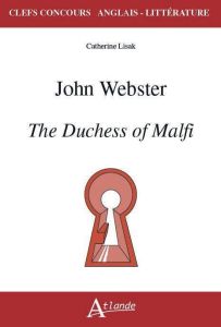 John Webster. The Duchess of Malfi - Lisak Catherine