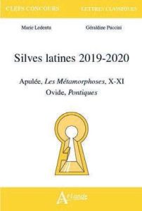 Silves latines. Apulée, Les Métamorphoses, X-XI%3B Ovide, Pontiques, Edition 2019-2020 - Puccini Géraldine - Clément-Tarantino Séverine