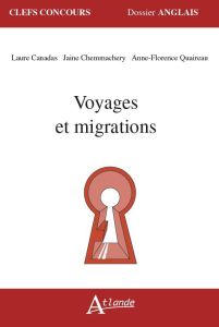 Voyages et migrations - Canadas Laure - Chemmachery Jaine - Quaireau Anne-