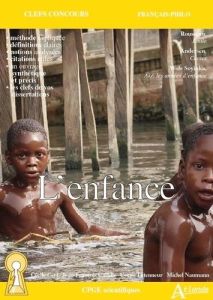 L'enfance. Rousseau, Emile %3B Andersen, Contes %3B Soyinka, Aké, les années d'enfance, Edition 2021-202 - Cerf Cécile - Letenneur Cécile - Castille Jean-Fra