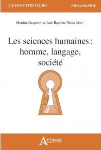 Les sciences humaines : homme, langage, société - Nanta Jean-Baptiste - Gasparov Martine