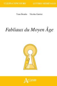 Fabliaux du Moyen Age - Garnier Nicolas - Boudes Yoan