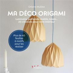 Ma déco origami - Mulliez Orlane