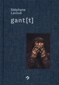 Gant[t . Edition bilingue français-breton - Lavoué Stéphane - Cotto Kelig-Yann - Beyer Mich