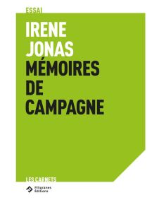 Mémoires de campagne - Jonas Irène