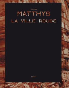 La ville rouge - Matthys Michael