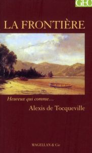 La Frontière - Tocqueville Alexis de - Meulemans David