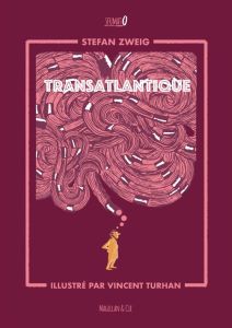 Transatlantique - Zweig Stefan - Turhan Vincent - Hella Alzir