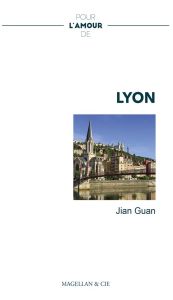 Pour l'amour de... Lyon - Guan Jian