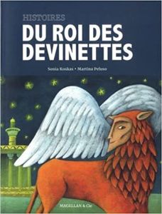 Histoires du roi des devinettes - Sonia Koskas - Peluso Martina