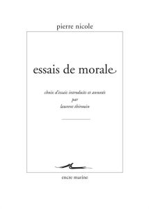 Essais de morale - Nicole Pierre - Thirouin Laurent