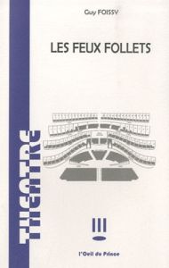 Les feux follets - Foissy Guy