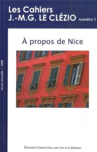 Les cahiers J.-M.G. Le Clézio N° 1/2008 : A propos de Nice - Roussel-Gillet Isabelle - Salles Marina