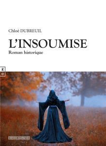 L'insoumise - Dubreuil Chloé