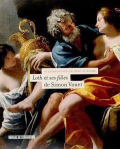 Loth et ses filles de Simon Vouet - Nancy Jean-Luc - Jacquot Dominique - Durand Maximi