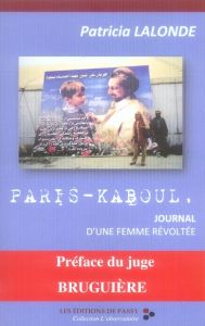 Paris-Kaboul : journal d'une femme révoltée - Lalonde Patricia - Bruguiere Jean-Louis