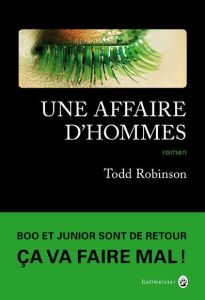 UNE AFFAIRE D'HOMMES - ROBINSON TODD