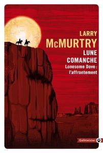 Lonesome Dove : Lune comanche. Lonesome Dove : l'affrontement - McMurtry Larry - Derajinski Laura