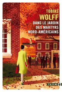 Dans le jardin des martyrs nord-américains - Wolff Tobias - Happe François