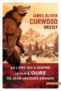 Grizzly - Curwood James Oliver