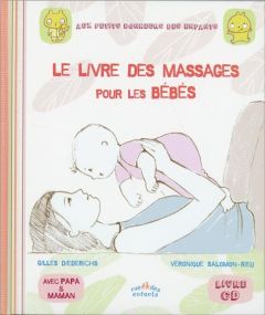 Le livre des massages pour les bébés. Avec 1 CD audio - Salomon Véronique - Diederichs Gilles