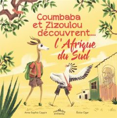 Coumbaba et Zizoulou découvrent… l'Afrique du Sud - Coppin Anne-Sophie - Oger Eloïse