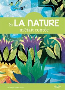 Si la nature m'était contée - Tessier Thomas