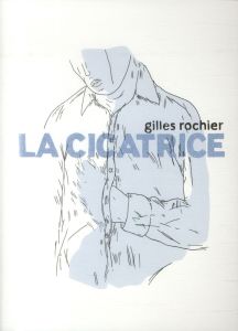 La cicatrice - Rochier Gilles