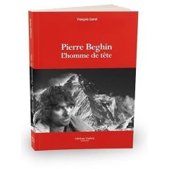 Pierre Beghin. L'homme de tête - Carrel François