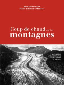 Coup de chaud sur les montagnes - Francou Bernard - Mélières Marie-Antoinette