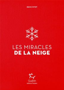 Les Miracles de la neige - Pivot Denis