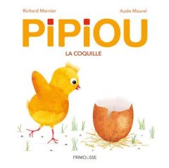 Pipiou : La coquille - Marnier Richard - Maurel Aude