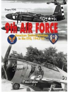 9th Air Force - American tactical aviation in the ETO, 1942-1945 - Pons Grégory - Gohin Nicolas - Charbonnier Philipp