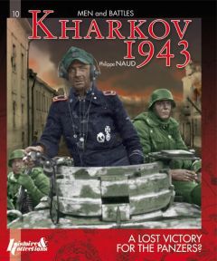 Kharkov 1943 - a lost victory for the panzers ? - Naud Philippe - Collet Antonin - Brown Lawrence