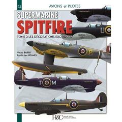 Le Supermarine Spitfire. Tome 3, Les décorations exotiques - Barbic Vasko - Holmes Ian