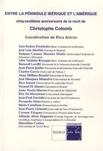 ENTRE LA PENINSULE IBERIQUE ET L'AMERIQUE CINQ CENTIEME ANNIVERSAIRE DE LA MORT DE CHRISTOPHE COLOMB - AMRAN RICA