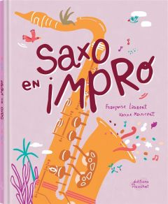 Saxo en impro - Laurent Françoise - Maincent Karine