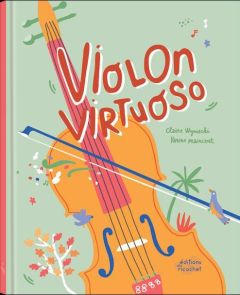 Violon virtuoso - Wyniecki Claire - Maincent Karine