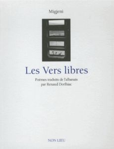 Les Vers libres - Migjeni Milosh Gjergj Nikolla - Dorlhiac Renaud