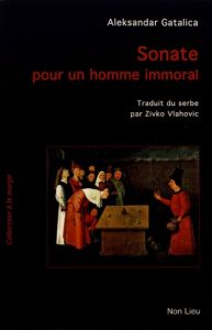 Sonate pour un homme immoral - Gatalica Aleksandar - Vlahovic Zivko - Wybrands Ha