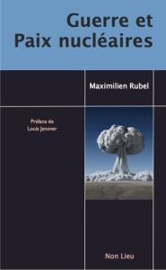 Guerre et paix nucléaires - Rubel Maximilien - Janover Louis