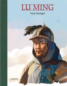 Vent mongol - Lu Ming - Tallet Alice - Roux Jean-Louis - Pang Ba